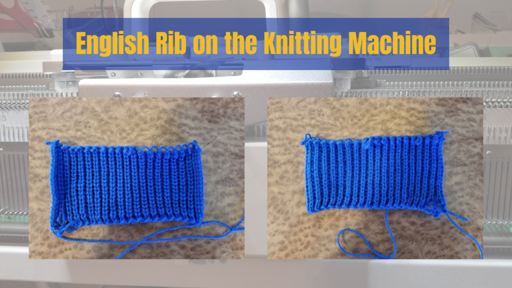 English Rib on the Knitting Machine